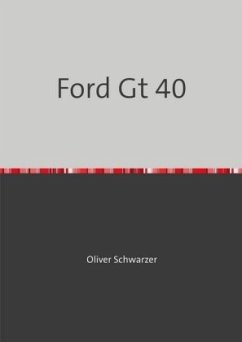 Ford Gt 40 - Schwarzer, Oliver