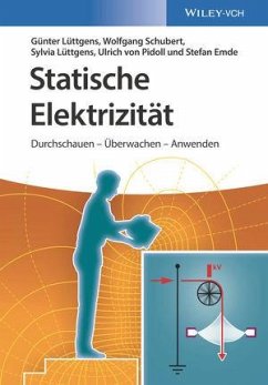 Statische Elektrizität - Lüttgens, Günter; Lüttgens, Sylvia; Emde, Stefan; Pidoll, Ulrich von; Schubert, Wolfgang