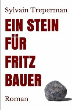 Ein Stein für Fritz Bauer - Treperman, Sylvain