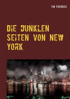 Die dunklen Seiten von New York - Friedrich, Tim