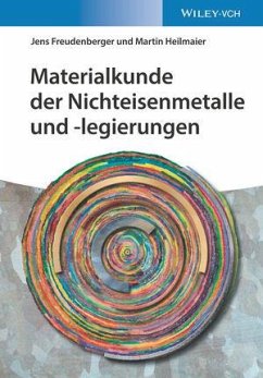 Materialkunde der Nichteisenmetalle und -legierungen - Freudenberger, Jens;Heilmaier, Martin