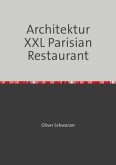Architektur XXL Parisian Restaurant