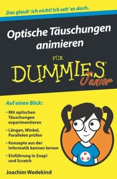 Optische Täuschungen animieren für Dummies Junior - Wedekind, Joachim