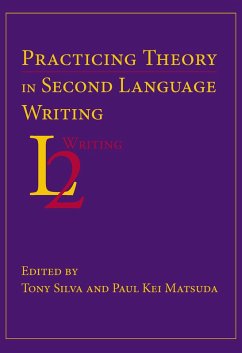 Practicing Theory in Second Language Writing (eBook, PDF)