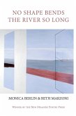 No Shape Bends the River So Long (eBook, PDF)