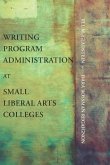 Writing Program Administration at Small Liberal Arts Colleges (eBook, PDF)