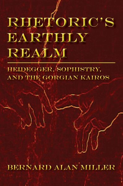 Rhetoric's Earthly Realm (eBook, PDF) Rhetoric's Earthly Realm (eBook, PDF)