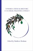 Toward a Critical Rhetoric on the Israel-Palestine Conflict (eBook, PDF)