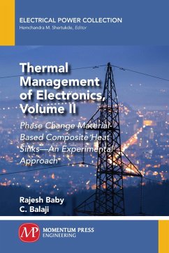 Thermal Management of Electronics, Volume II (eBook, ePUB) - Baby, Rajesh; Balaji, C.
