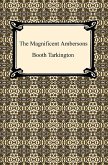 The Magnificent Ambersons (eBook, ePUB)