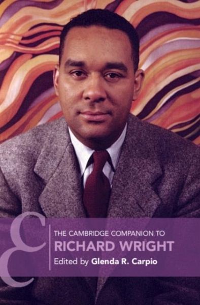 Cambridge Companion to Richard Wright (eBook, PDF) Cambridge Companion to Richard Wright (eBook, PDF)