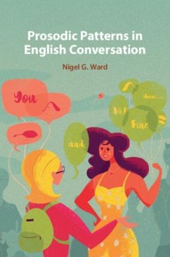 Prosodic Patterns in English Conversation (eBook, PDF) - Ward, Nigel G.