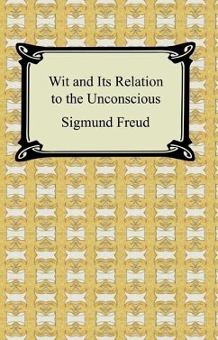 Wit and Its Relation to the Unconscious (eBook, ePUB) - Freud, Sigmund