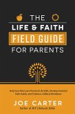 Life and Faith Field Guide for Parents (eBook, ePUB)