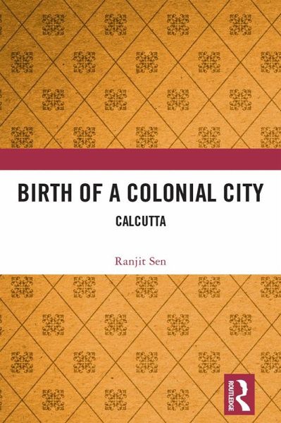 Birth of a Colonial City (eBook, ePUB) Birth of a Colonial City (eBook, ePUB)