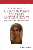 A Companion to Greco-Roman and Late Antique Egypt (eBook, PDF)