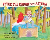 Peter, the Knight with Asthma (eBook, PDF) Peter, the Knight with Asthma (eBook, PDF)