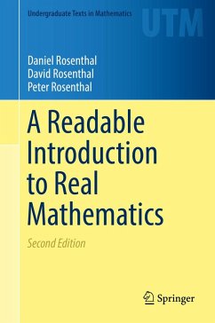 A Readable Introduction to Real Mathematics (eBook, PDF) - Rosenthal, Daniel; Rosenthal, David; Rosenthal, Peter