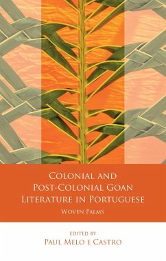 Colonial and Post-Colonial Goan Literature in Portuguese (eBook, PDF) Cover Colonial and Post-Colonial Goan Literature in Portuguese (eBook, PDF)