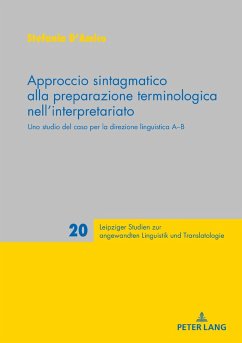Approccio sintagmatico alla preparazione terminologica nell'interpretariato (eBook, ePUB) - Stefania D'Amico, D'Amico