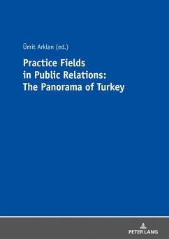 Practice Fields in Public Relations: The Panorama of Turkey (eBook, ePUB)