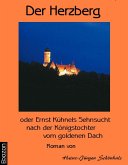 Der Herzberg oder: Ernst Kühnels Sehnsucht nach der Königstochter vom goldenen Dach (eBook, PDF)