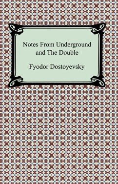 Notes From Underground and The Double (eBook, ePUB) - Dostoyevsky, Fyodor