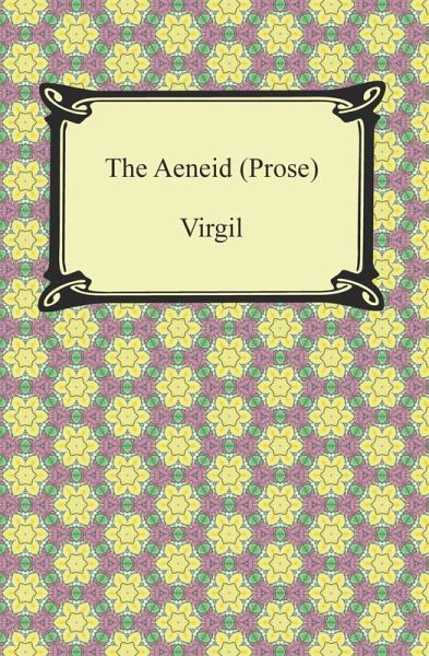 The Aeneid (Prose) (eBook, ePUB)