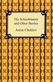 The Schoolmaster and Other Stories (eBook, ePUB)