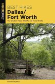 Best Hikes Dallas/Fort Worth (eBook, ePUB) Best Hikes Dallas/Fort Worth (eBook, ePUB)