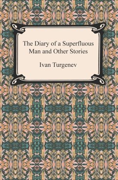 The Diary of a Superfluous Man and Other Stories (eBook, ePUB) - Turgenev, Ivan