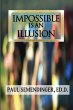 Impossible is an Illusion - Bild 1