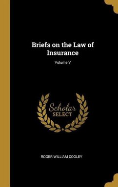 Briefs on the Law of Insurance; Volume V