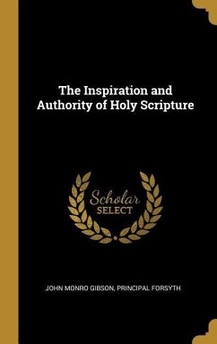 The Inspiration and Authority of Holy Scripture