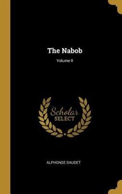 The Nabob; Volume II - Daudet, Alphonse