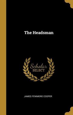 The Headsman - Cooper, James Fenimore