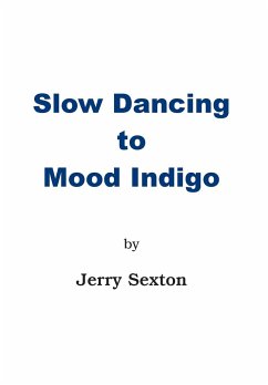 SLOW DANCING TO MOOD INDIGO - Sexton, Jerry