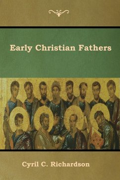 Early Christian Fathers - Richardson, Cyril C.