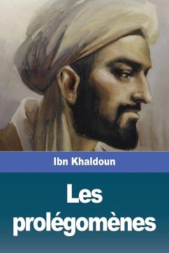 Les prolégomènes - Ibn Khaldoun