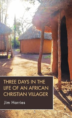 Three Days in the Life of an African Christian Villager - Harries, Jim