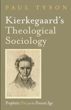 Kierkegaard's Theological Sociology - Tyson, Paul