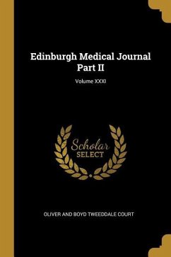 Edinburgh Medical Journal Part II; Volume XXXI