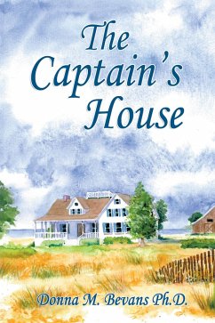 The Captain's House (eBook, ePUB) - Bevans Ph. D., Donna M.