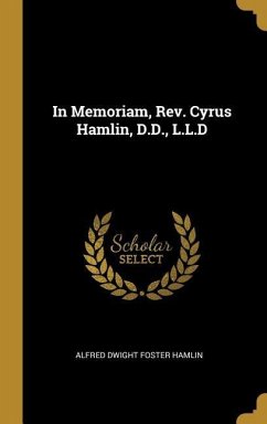 In Memoriam, Rev. Cyrus Hamlin, D.D., L.L.D