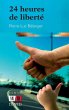24 heures de liberté - Bild 1