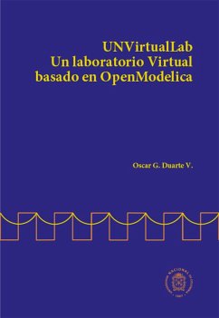 UNVirtualLab: un laboratorio virtual basado en OpenModelica (eBook, PDF) - Duarte V., Oscar G.