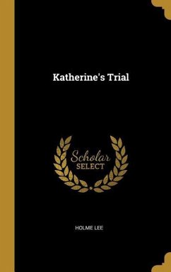 Katherine's Trial - Lee, Holme