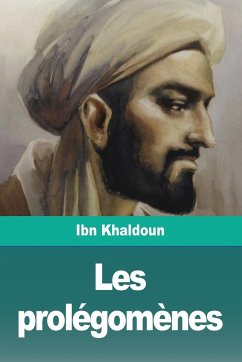 Les prolégomènes - Ibn Khaldoun