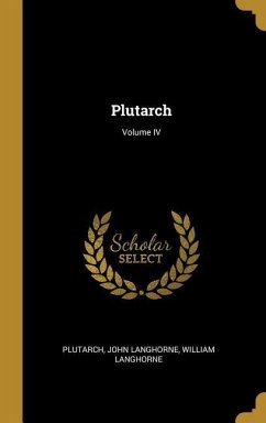 Plutarch; Volume IV