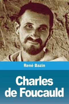 Charles de Foucauld - Bazin, René